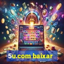 5u.com baixar